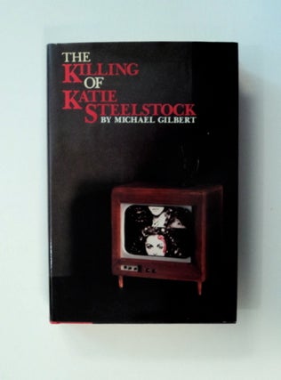 83066] The Killing of Katie Steelstock. Michael GILBERT