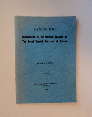 83088] Lance, Ho!: Containment of the Western Apaches by the Royal Spanish Garrison at Tucson....