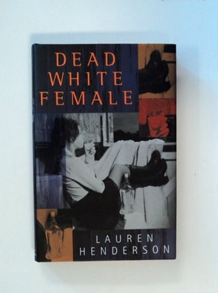 83094] Dead White Female. Lauren HENDERSON
