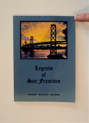 83178] Legends of San Francisco. Stuart Morton BOLAND