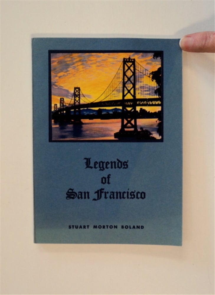 [83178] Legends of San Francisco. Stuart Morton BOLAND.