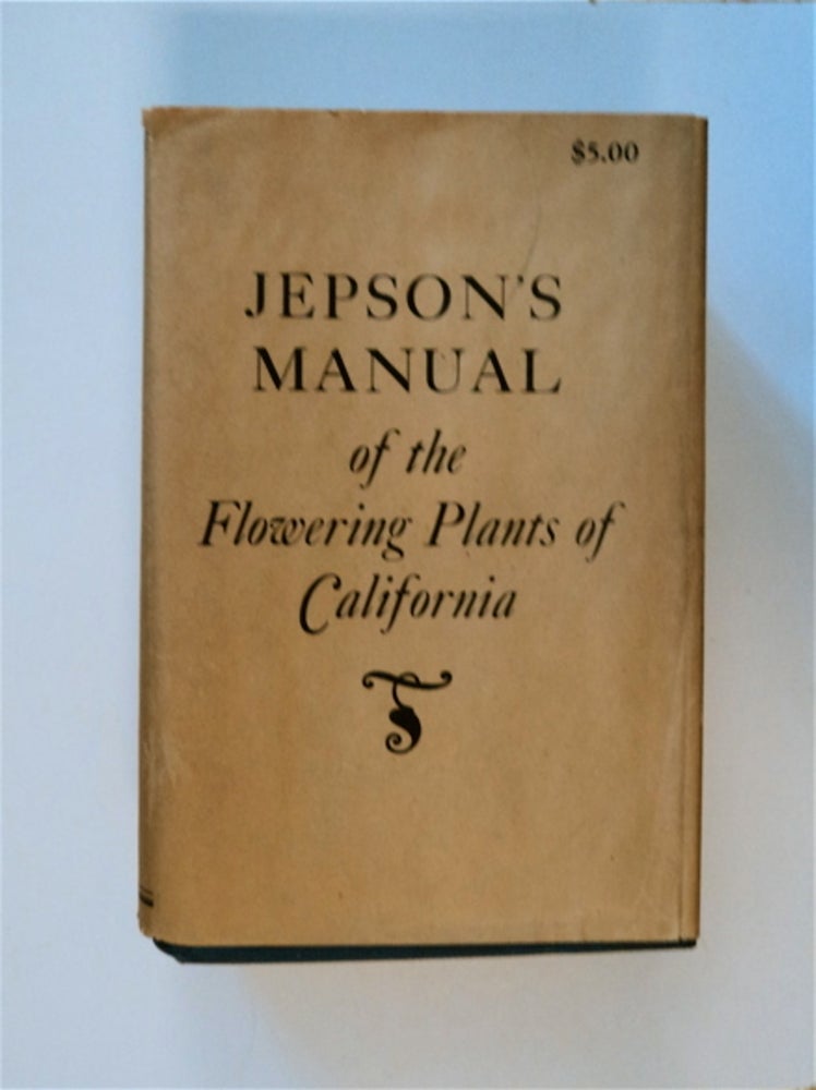 [83195] A Manual of the Flowering Plants of California. Willis Linn JEPSON.