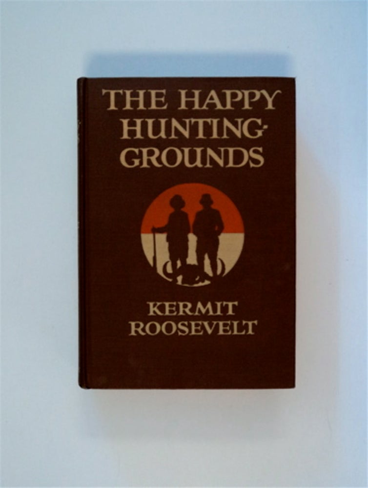 [83221] The Happy Hunting-Grounds. Kermit ROOSEVELT.