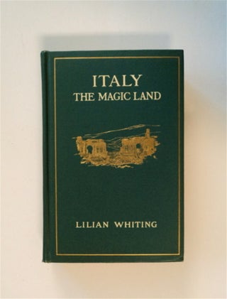 83224] Italy, the Magic Land. Lilian WHITING