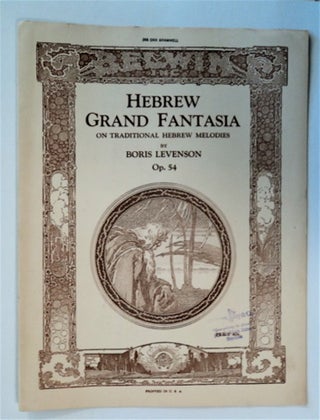 83234] Hebrew Grand Fantasia on Traditional Hebrew Melodies. Boris LEVENSON