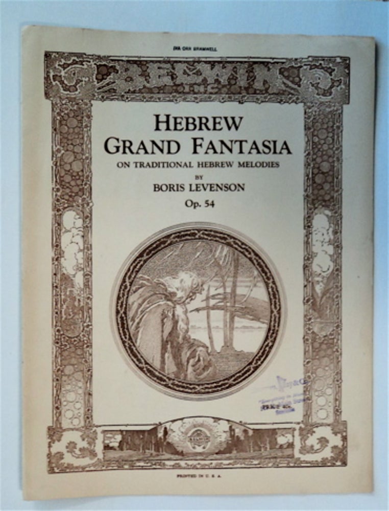 [83234] Hebrew Grand Fantasia on Traditional Hebrew Melodies. Boris LEVENSON.