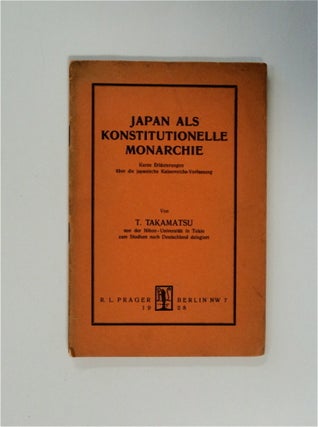 83265] Japan als konstitutionelle Monarchie: Kurze Erläuterungen über die japanische...