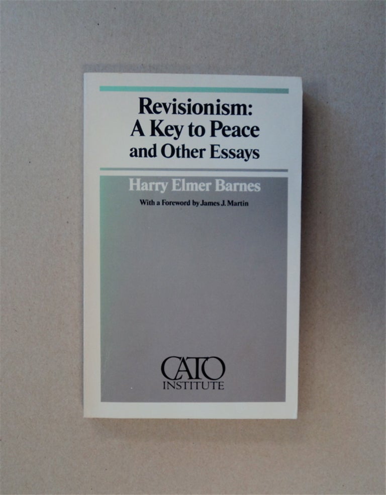 [83372] Revisionism: A Key to Peace and Other Essays. Harry Elmer BARNES.