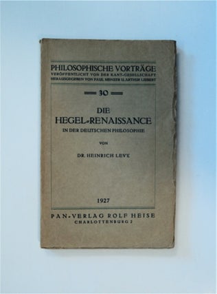 83422] Die Hegel-Renaissance in der deutschen Philosophie. Heinrich LEVY