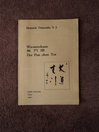83426] Wu-men-kuan: Der Pass ohne Tor. Heinrich DUMOULIN, übersetzt und erklärt von, S. J