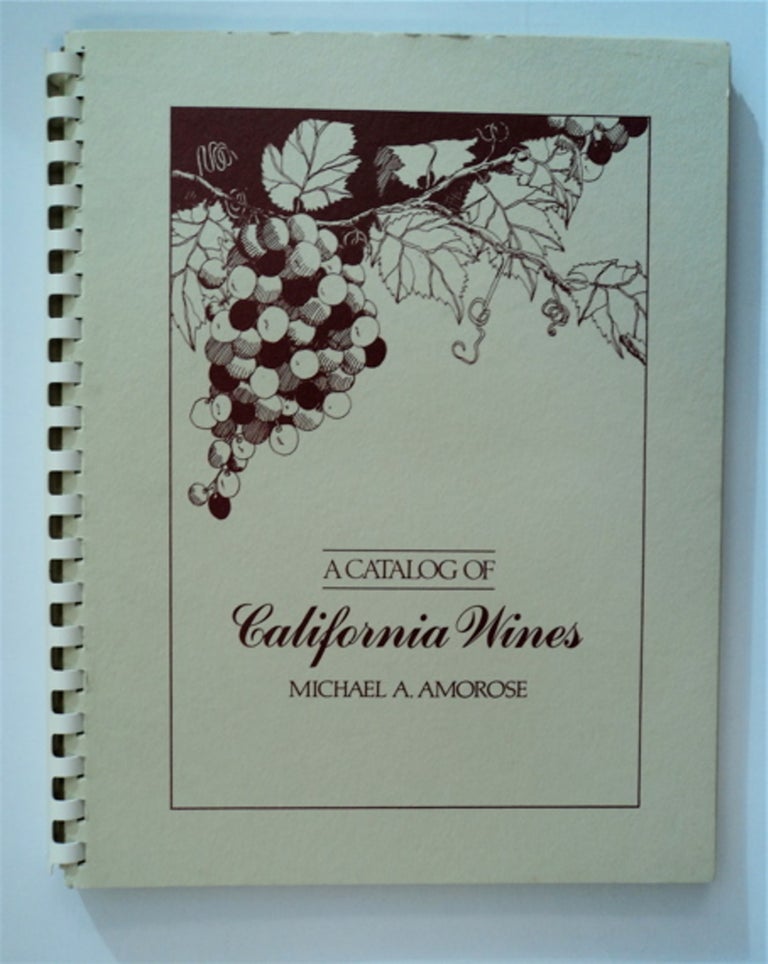[83428] A Catalog of California Wines. Michael A. AMOROSE.