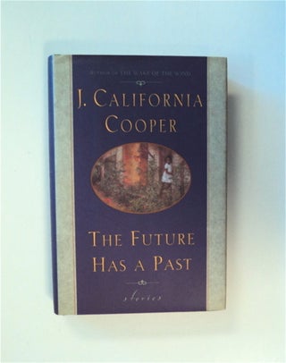 83530] The Future Has a Past. J. California COOPER