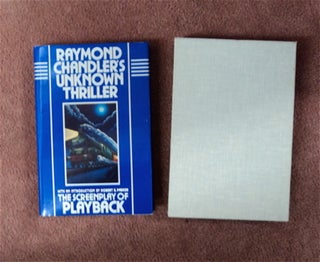 83705] Raymond Chandler's Unknown Thriller: The Screenplay of Playback. Raymond CHANDLER