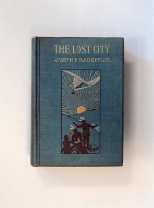 83751] The Lost City. Joseph E. BADGER, Jr