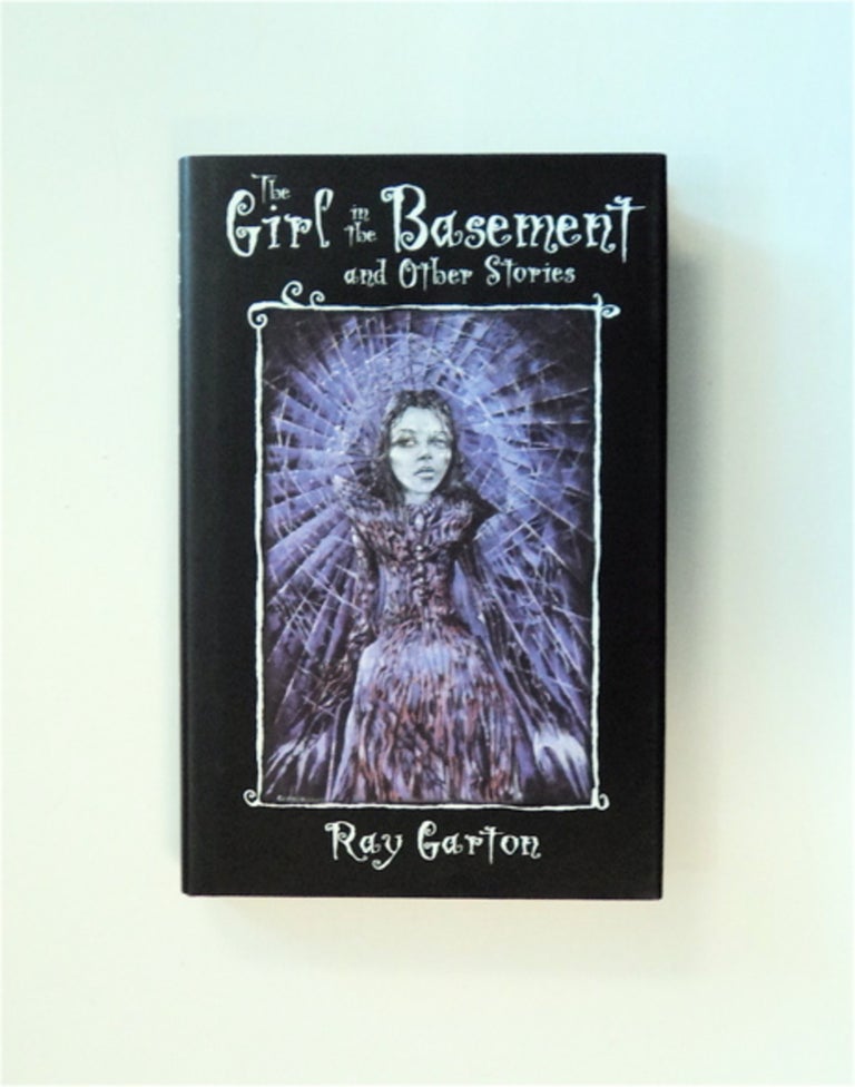 [83801] The Girl in the Basement and Other Stories. Ray GARTON.
