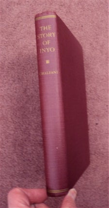83804] The Story of Inyo. W. A. CHALFANT