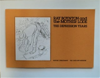 83827] Ray Boynton and the Mother Lode: The Depression Years. Mary FABILLI, comp