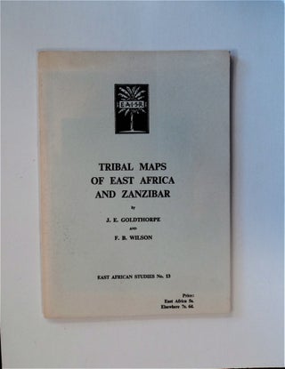 83845] Tribal Maps of East Africa and Zanzibar. J. E. GOLDTHORPE, F. B. Wilson