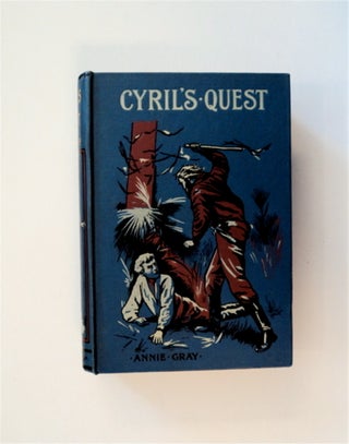 83898] Cyril's Quest; or, O'er Vale and Hill in the Land of the Inca. Annie GRAY