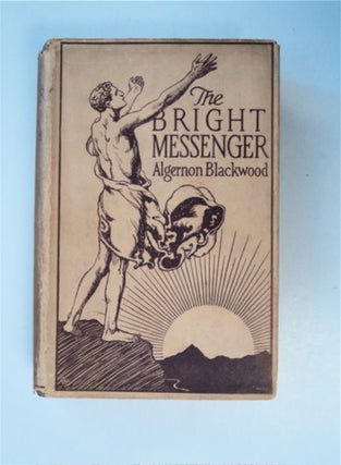 83976] The Bright Messenger. Algernon BLACKWOOD