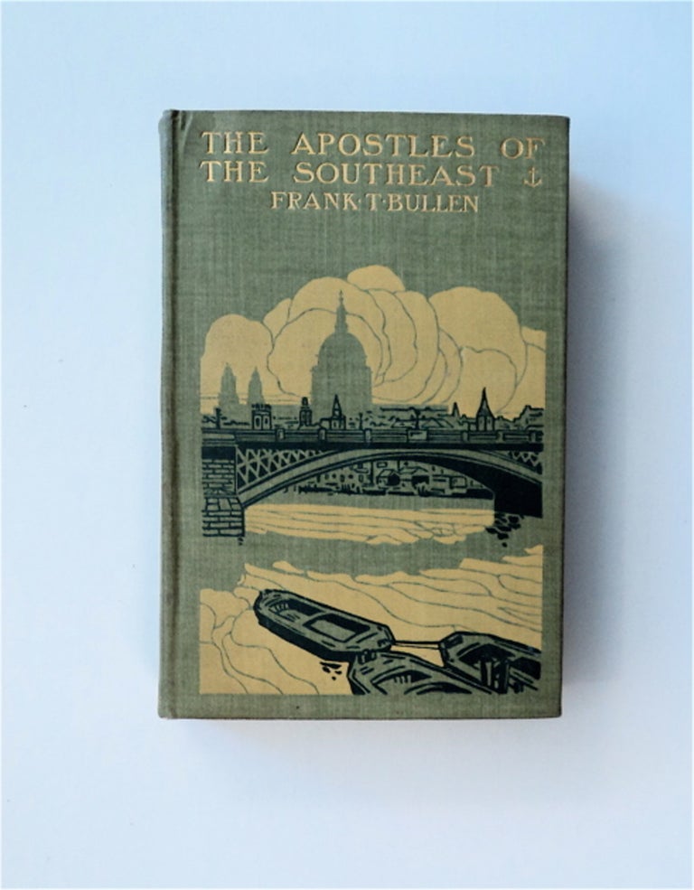 [84012] The Apostles of the Southeast. Frank T. BULLEN.