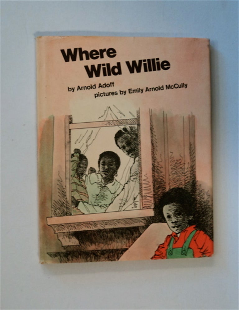 [84092] Where Wild Willie. Arnold ADOFF.