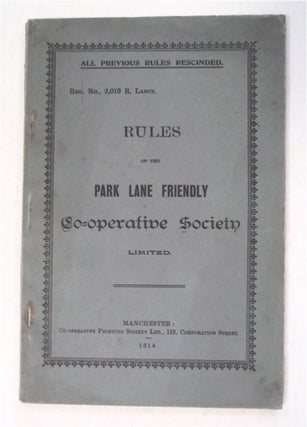 84264] Rules of the Park Lane Friendly Co-operative Society Limited. PARK LANE FRIENDLY...