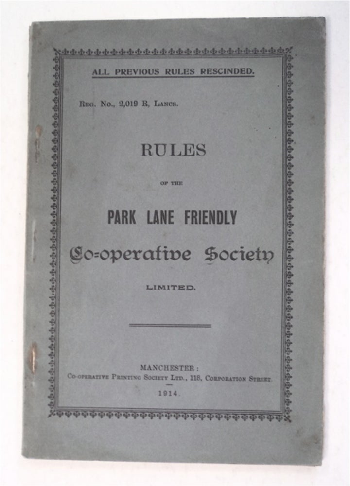 [84264] Rules of the Park Lane Friendly Co-operative Society Limited. PARK LANE FRIENDLY CO-OPERATIVE SOCIETY LIMITED.