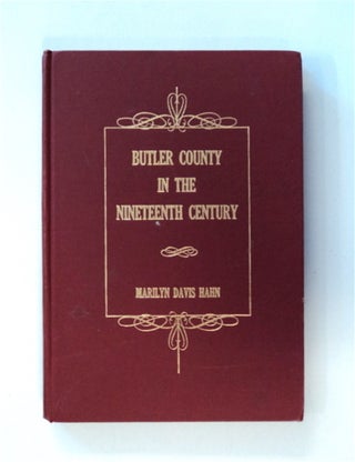 84349] Butler County in the Nineteenth Century. Marilyn Davis HAHN, comp