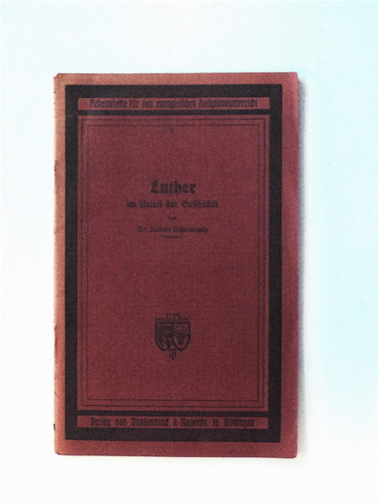 [84386] Luther im Urteil der Geschichte. Robert SCHERWATSKY.