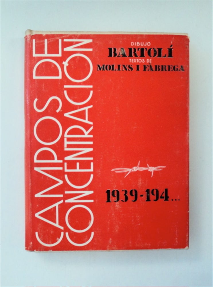 [84522] Campos de Concentración 1939-1941. N. MOLINS I. FABREGA.