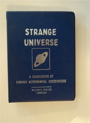 84673] Strange Universe: A Sourcebook of Curious Astronomical Observations, Volume A-1. William...