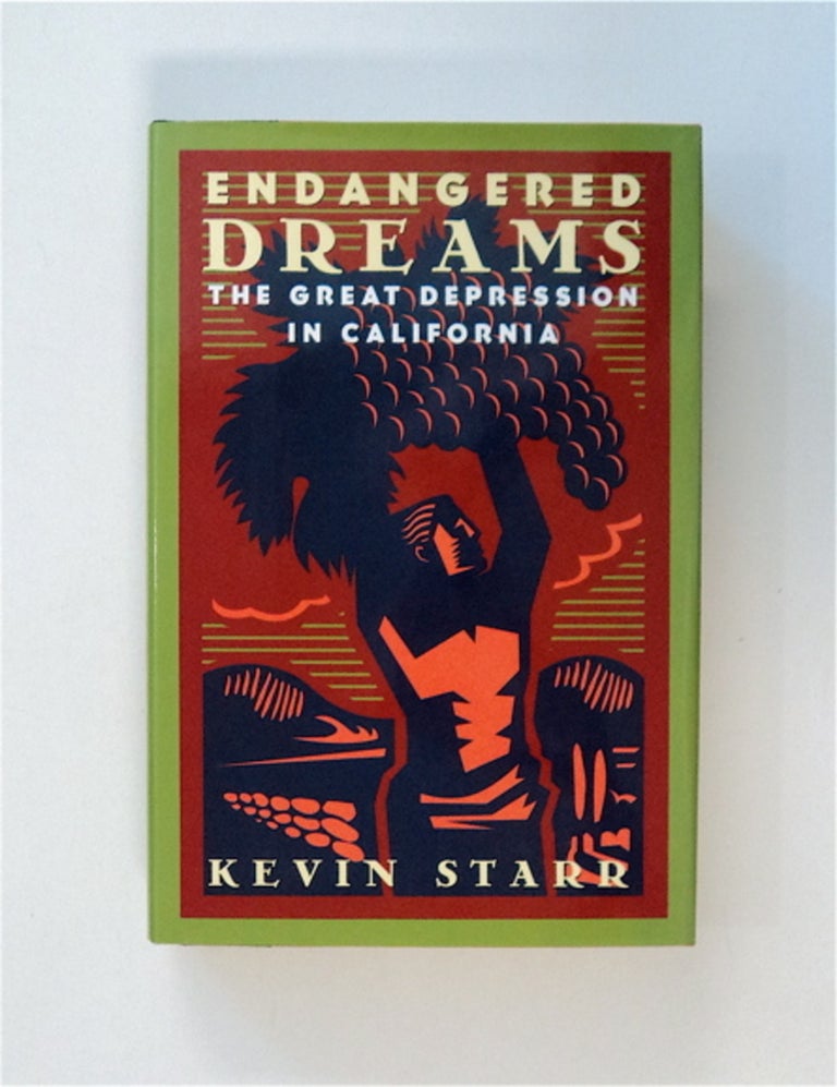 [84738] Endangered Dreams: The Great Depression in California. Kevin STARR.