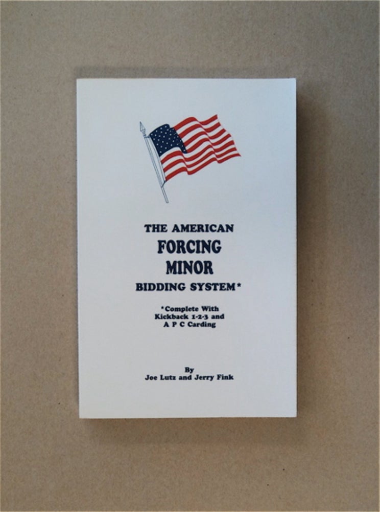 [84750] The American Forcing Minor Bidding System: Complete with Kickback 1-2-3 and A P. C Carding. Joe LUTZ, Jerry Fink.
