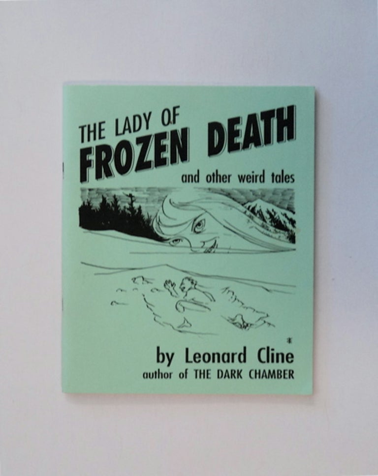 [84939] The Lady of Frozen Death and Other Weird Tales. Leonard CLINE, Alan Forsyth.