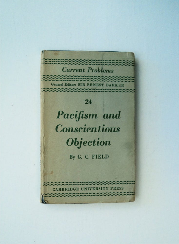 [84997] Pacifism and Conscientious Objection. G. C. FIELD.