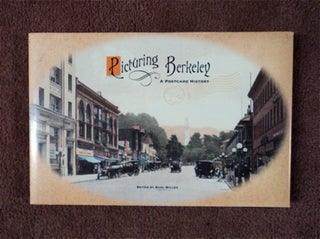 85027] Picturing Berkeley: A Postcard History. Burl WILLES, ed