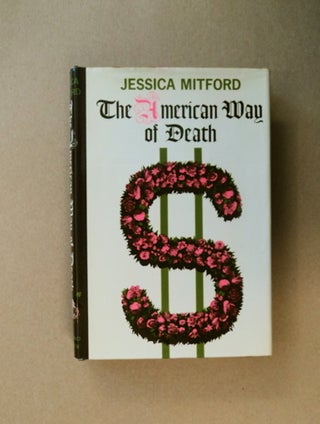 85045] The American Way of Death. Jessica MITFORD