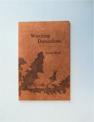 85049] Watching Dandelions. Laurel MOSS