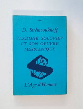 85053] Vladimir Soloviev et son Oeuvre messianique. D. STRÉMOOUKHOFF