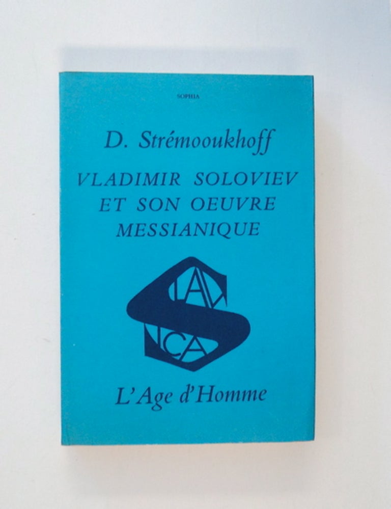[85053] Vladimir Soloviev et son Oeuvre messianique. D. STRÉMOOUKHOFF.