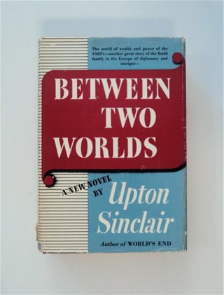 85090] Between Two Worlds. Upton SINCLAIR