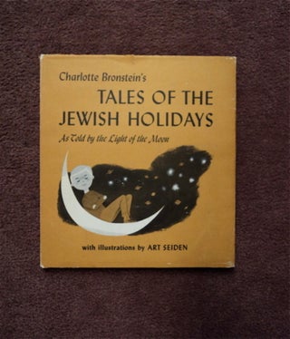 85100] Tales of the Jewish Holidays as Told by the Light of the Moon. Charlotte BRONSTEIN