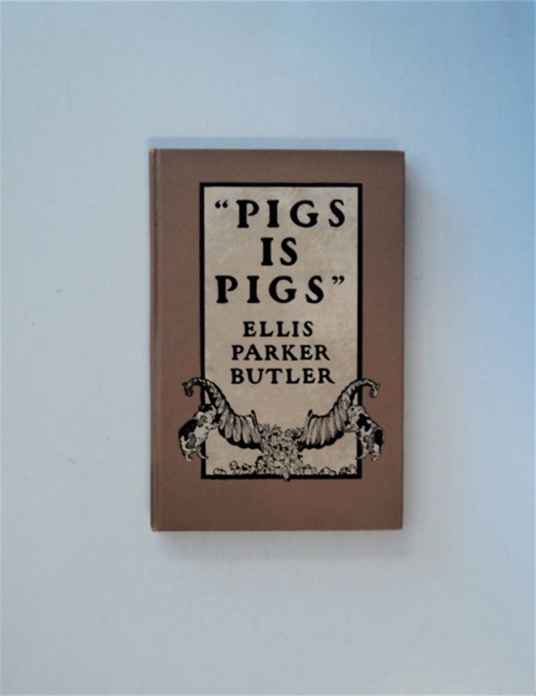 [85121] Pigs Is Pigs. Ellis Parker BUTLER.