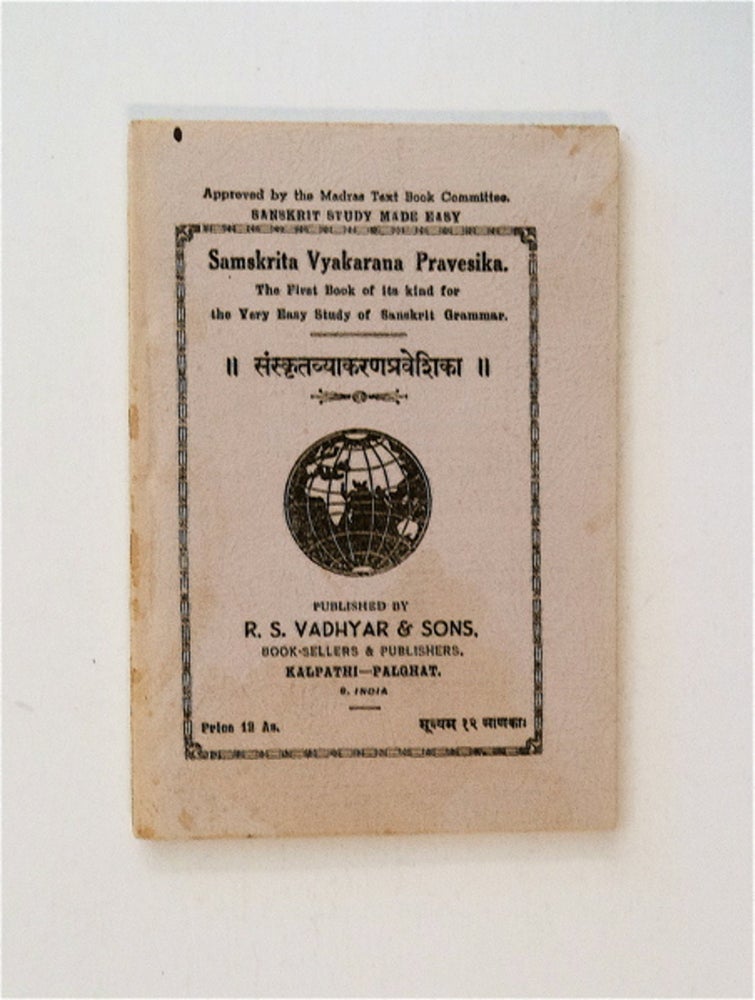 [85140] Samsksrita Vyakarana Pravesika: The First Book of Its Kind for the Very Easy Study of Sanskrit Grammar. L. Anantarama SASTRY.