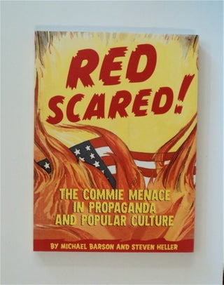 85193] Red Scared!: The Commie Menace in Propaganda and Popular Culture. Michael BARSON, Steven...