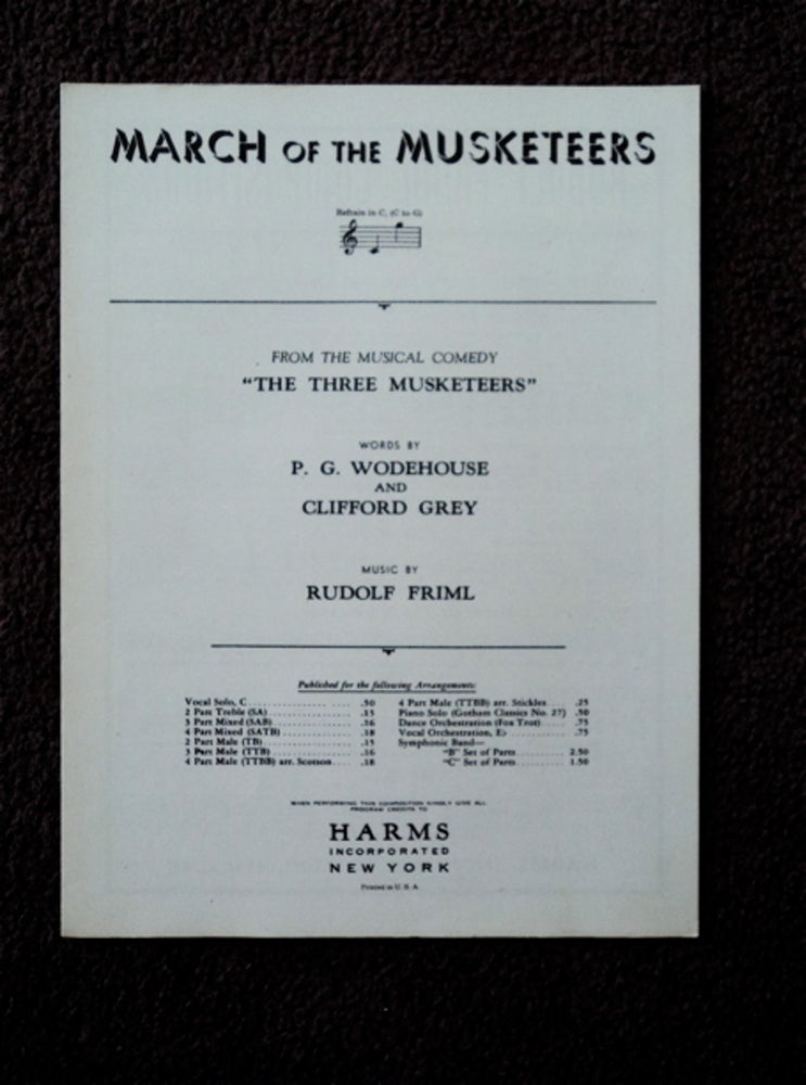 [85246] March of the Musketeers: From the Musical Comedy "The Three Musketeers" P. G. WODEHOUSE, words by Clifford Gray, Rudolf Friml, words by. Clifford Gray.