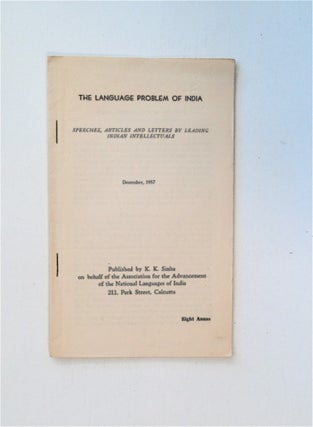 85275] THE LANGUAGE PROBLEM OF INDIA: SPEECHES, ARTICLES AND LETTERS BY LEADING INDIAN INTELLECTUALS