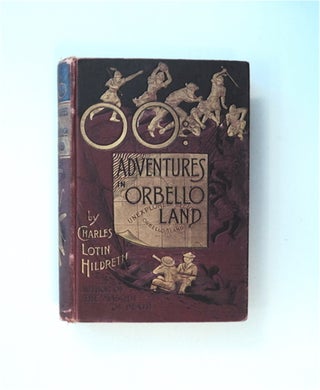85289] Oo: Adventures in Orbello Land. Charles Lotin HILDRETH