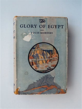 85312] The Glory of Egypt: A Romance. Louis MORESBY, Lily Adams Beck